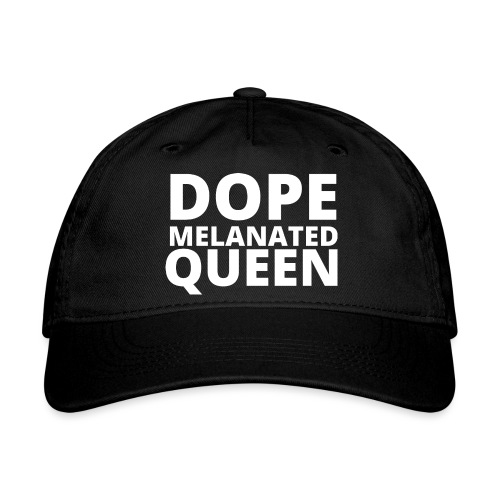 Dope Melanted Queen - Organic Baseball Cap