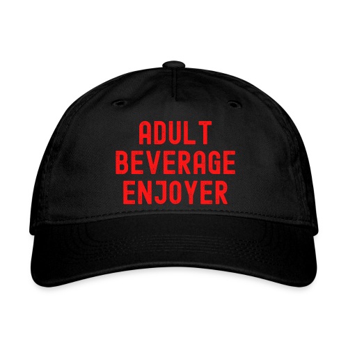 Adult Beverage Enjoyer (in red distressed font) - Organic Baseball Cap