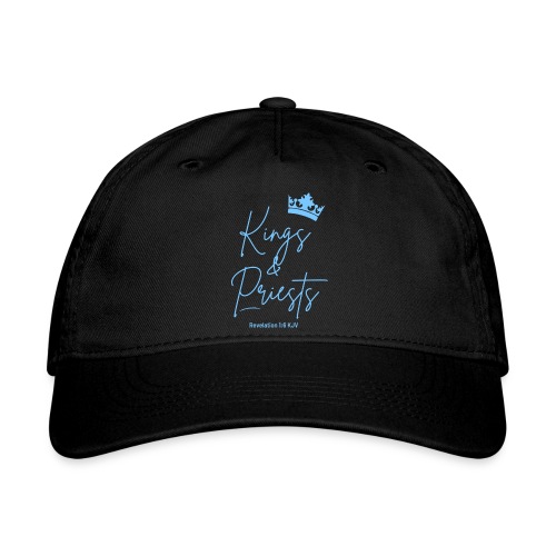 Kings and Priests T shirts - Organic Baseball Cap