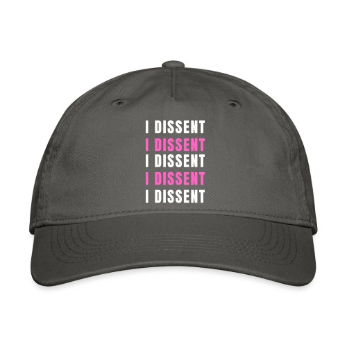 I Dissent (White) - Organic Baseball Cap