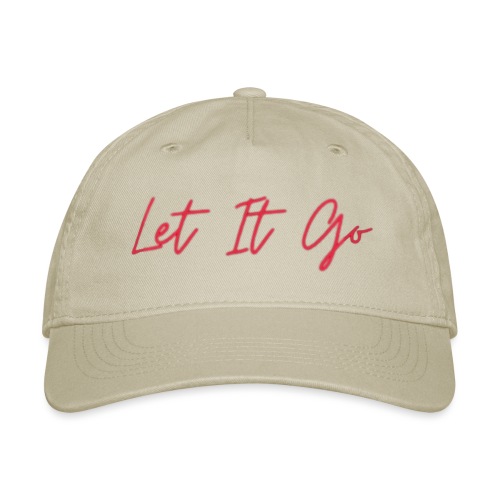 Let It Go - Organic Baseball Cap