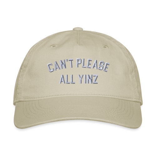 Can't Please All Yinz Embroidered Headwear - Organic Baseball Cap