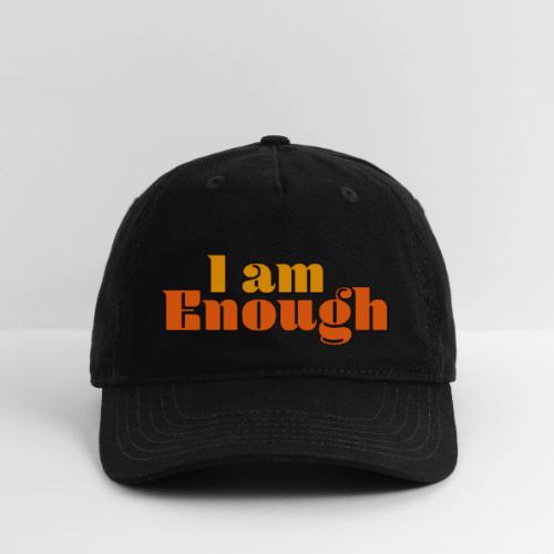 I Am Enough – Self-Love Affirmation Typography - Organic Baseball Cap