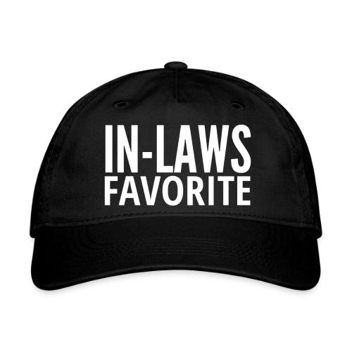In Laws Favorite - Organic Baseball Cap