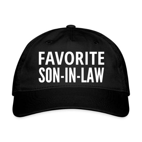 Favorite Son In Law - Organic Baseball Cap