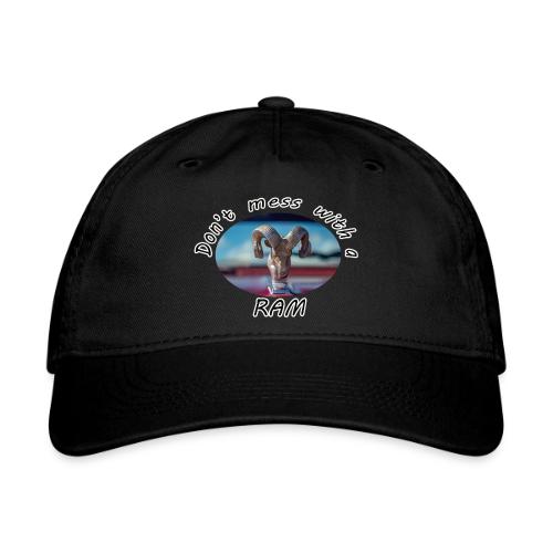 Don’t Mess with a RAM - Organic Baseball Cap