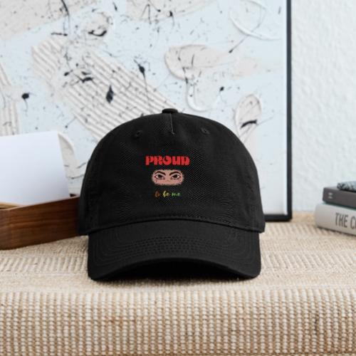 Proud To Be Me - Organic Baseball Cap