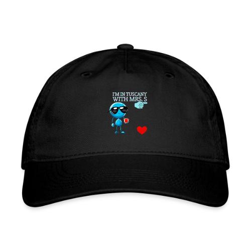 Smoon City_I'm in Tuscany with Mrs. S - Organic Baseball Cap