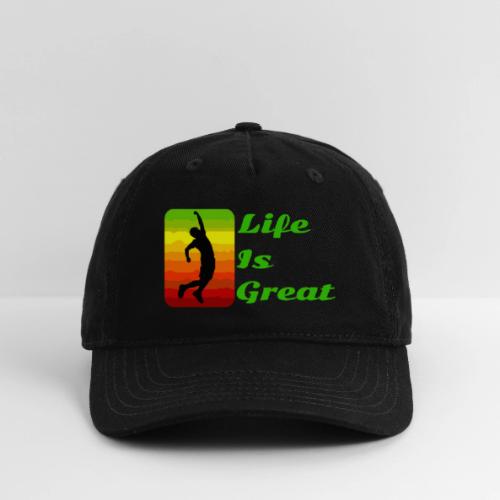 Life Is Great - Organic Baseball Cap