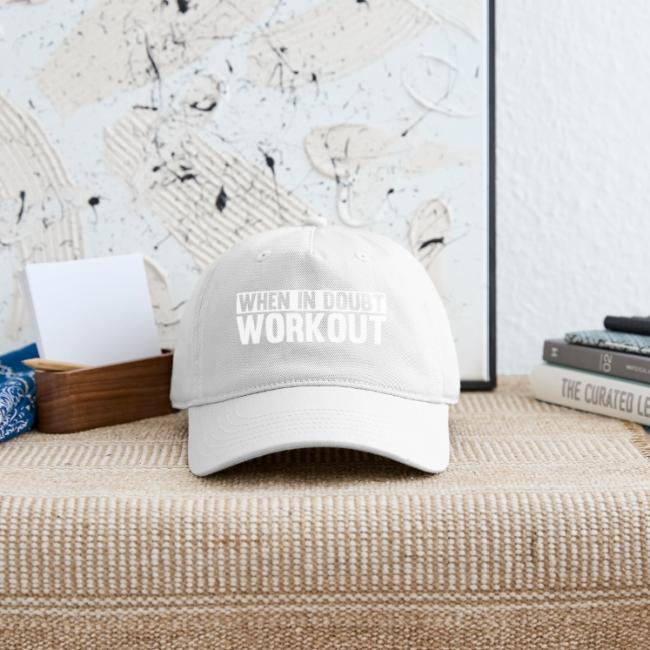When in Doubt. Workout