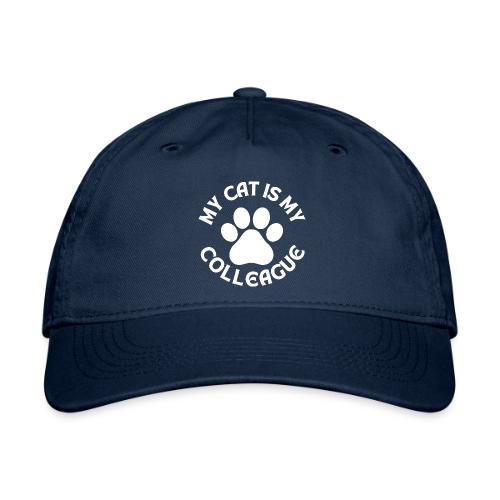 My Cat is My Colleague - Organic Baseball Cap