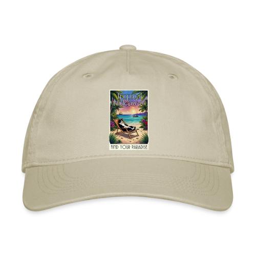 Tropical Hideaway - Organic Baseball Cap