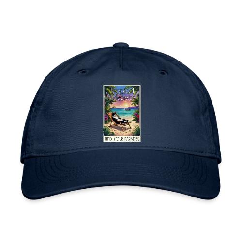 Tropical Hideaway - Organic Baseball Cap