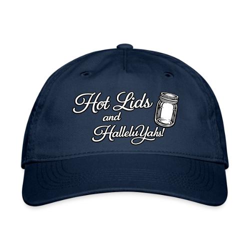 Hot Jars and HalleluYahs - Organic Baseball Cap