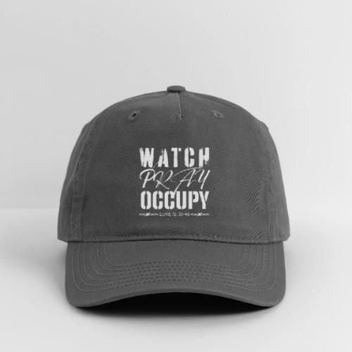 Watch Pray Occupy - Organic Baseball Cap