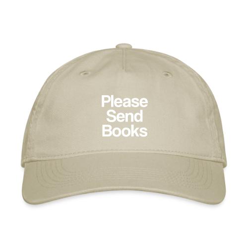 Please Send Books - Organic Baseball Cap
