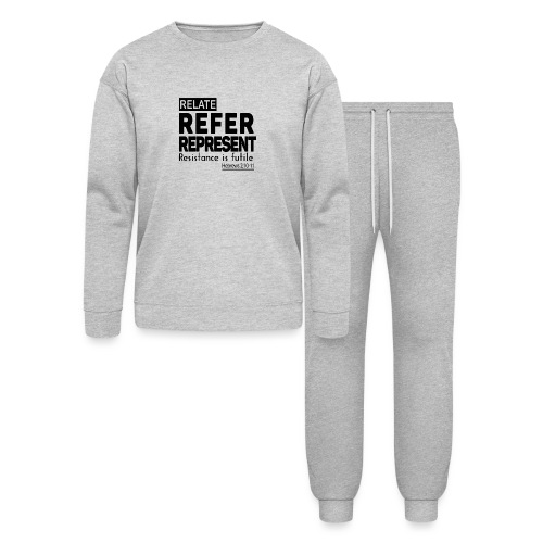 Relate - Refer - Represent - Men's Long Sleeve -T- - Bella + Canvas Unisex Lounge Wear Set