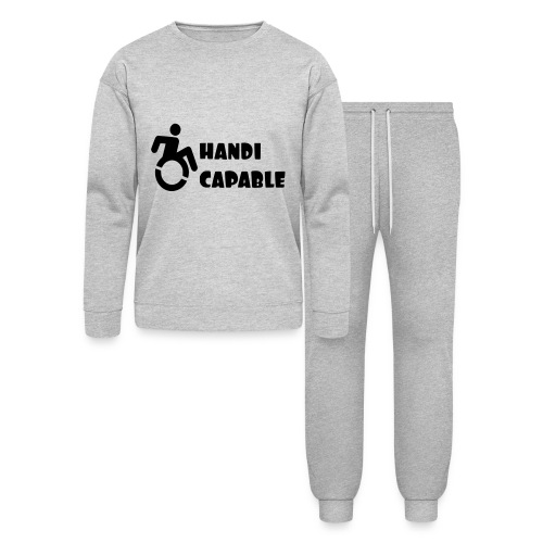 I am Handi capable only for wheelchair users * - Bella + Canvas Unisex Lounge Wear Set