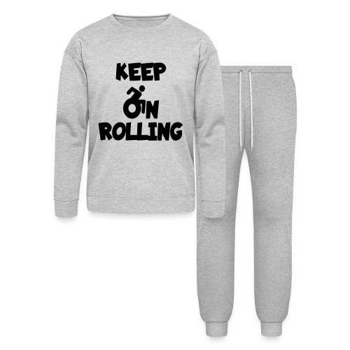 Keep on rolling in your wheelchair * - Bella + Canvas Unisex Lounge Wear Set