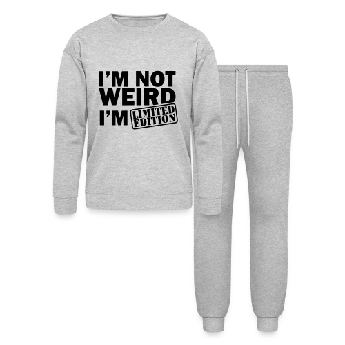 I'm not weird, i'm a limitted edition * - Bella + Canvas Unisex Lounge Wear Set