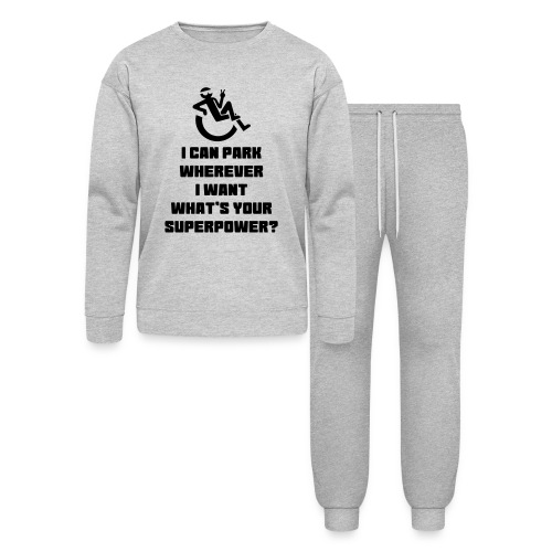 Wheelchair users can park anywhere, Superpower * - Bella + Canvas Unisex Lounge Wear Set