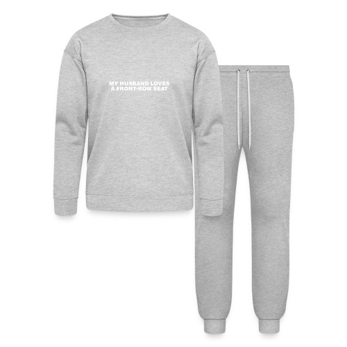 My husband loves a front-row seat - Bella + Canvas Unisex Lounge Wear Set