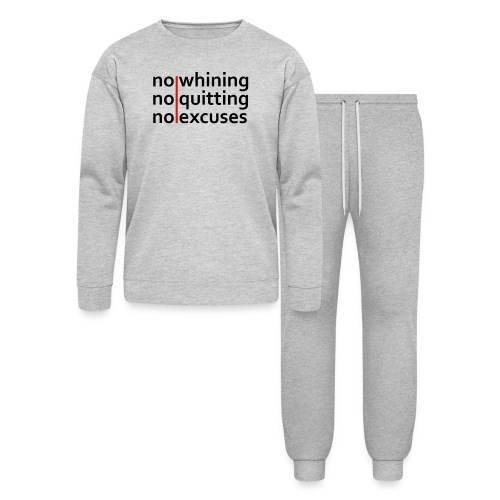 No Whining | No Quitting | No Excuses - Bella + Canvas Unisex Lounge Wear Set