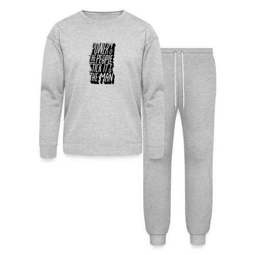 Power To The People Stick It To The Man - Bella + Canvas Unisex Lounge Wear Set