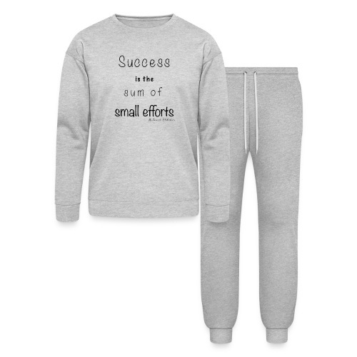 Success & Small Efforts - Lounge Wear Set by Bella + Canvas