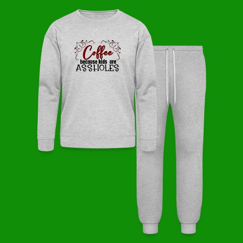 Coffee Because Kids are.... - Bella + Canvas Unisex Lounge Wear Set