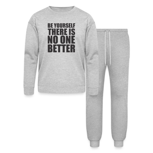 Be yourself | Cool saying - Bella + Canvas Unisex Lounge Wear Set