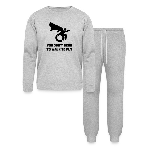 You don't need to walk to fly # - Bella + Canvas Unisex Lounge Wear Set