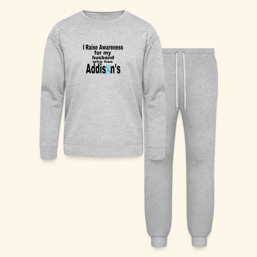 Raise Awareness for my husbnad who has Addisons - Bella + Canvas Unisex Lounge Wear Set