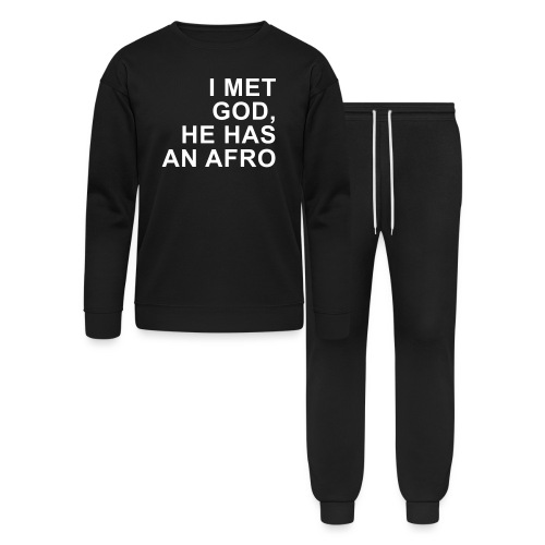 I met God He has an afro (premium) - Lounge Wear Set by Bella + Canvas