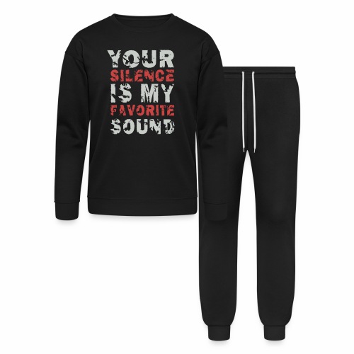 Your Silence Is My Favorite Sound Saying Ideas - Bella + Canvas Unisex Lounge Wear Set