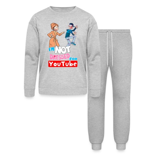 Not Dressed For Youtube! - Bella + Canvas Unisex Lounge Wear Set