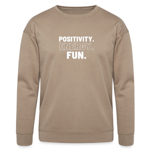 Positivity Energy and Fun - Bella + Canvas Unisex Sweatshirt