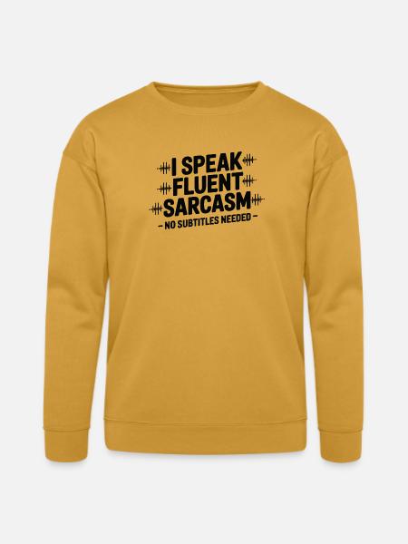 I Speak Fluent Sarcasm - Bella + Canvas Unisex Sweatshirt - heather mustard