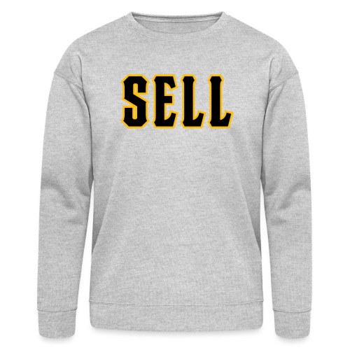 Sell (on light) - Bella + Canvas Unisex Sweatshirt