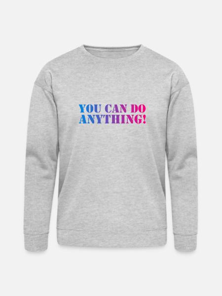 You Can Do Anything - Bella + Canvas Unisex Sweatshirt - heather gray