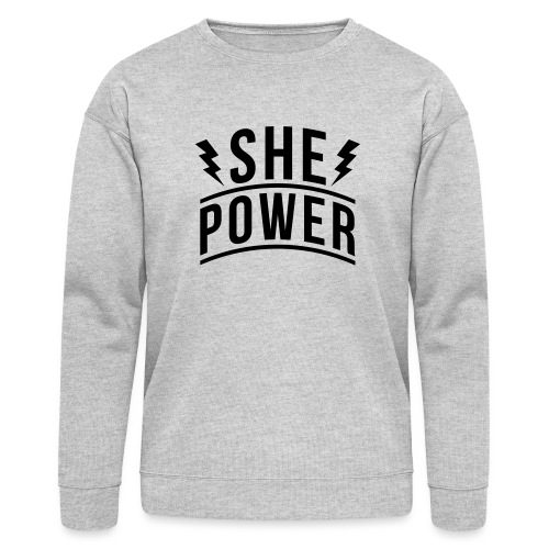 She Power - Bella + Canvas Unisex Sweatshirt
