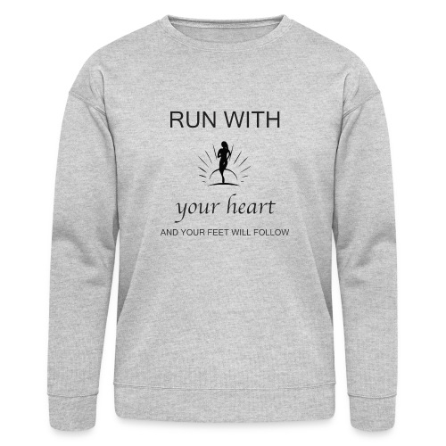 Run with your heart - Bella + Canvas Unisex Sweatshirt
