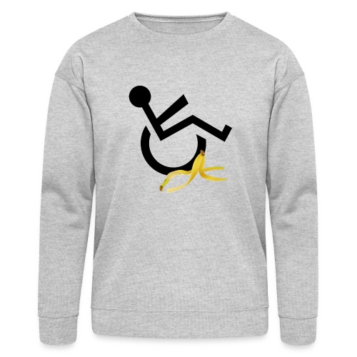 Wheelchair user slips on banana. Humor # - Bella + Canvas Unisex Sweatshirt