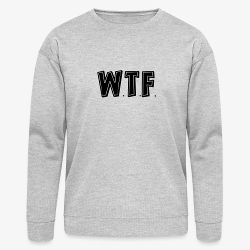 WHAT THE FUCK - Bella + Canvas Unisex Sweatshirt