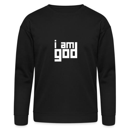 I am god - Bella + Canvas Unisex Sweatshirt