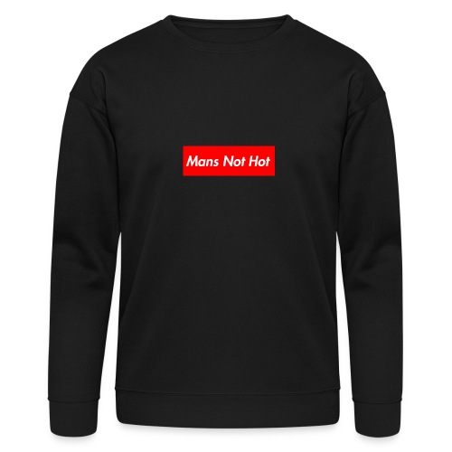 Mans Not Hot - Bella + Canvas Unisex Sweatshirt