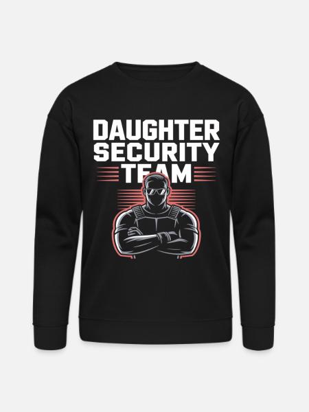 Daughter Security Team - Father Bodyguard - Bella + Canvas Unisex Sweatshirt - black