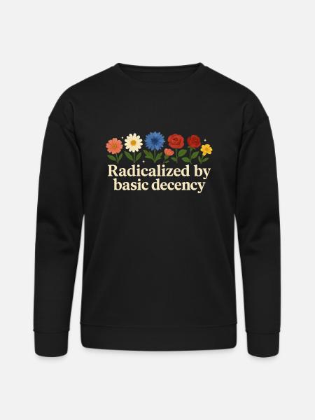 Radicalized By Basic Decency - Bella + Canvas Unisex Sweatshirt - black