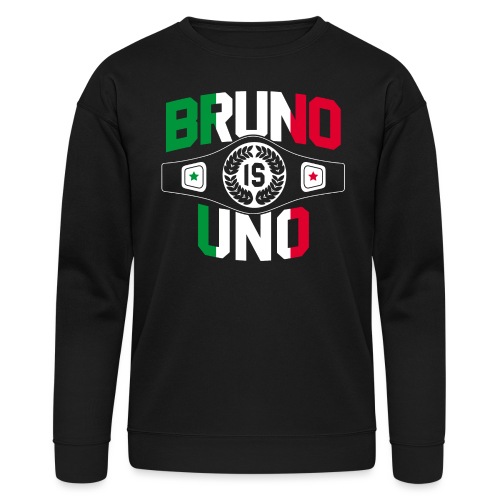 Bruno is Uno - Bella + Canvas Unisex Sweatshirt