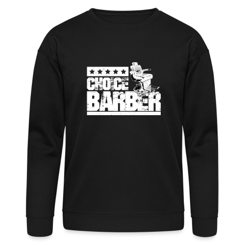 Choice Barber 5-Star Barber T-Shirt - Bella + Canvas Unisex Sweatshirt